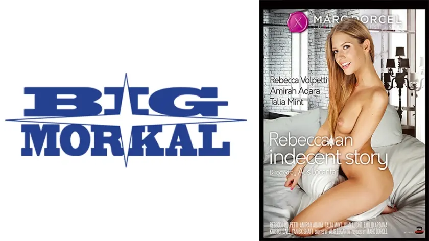 【Marc Dorcel】Indecent Story～レベッカ・ヴォルペッティ～ レベッカ・ヴォルペッティ アミラ・アダラ タリア・ミント