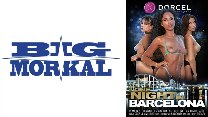 【Marc Dorcel】One night～バルセロナの情夜～ ロミー・インディ クレア・ガルティエ ジネブラ・ベルッチ リナ・ルクサ