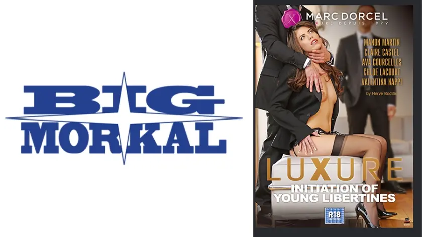 【Marc Dorcel】LUXURE～変態夫のために…悦んで他人棒を誘惑する高貴な人妻～ クレール・カステル クロエ・ラクール エイバ・コーセルズ ヴァレンティーナ・ナピィ マノン・マーティン